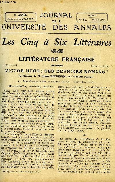 JOURNAL DE L'UNIVERSITE DES ANNALES 8e ANNEE SCOLAIRE N11 - Littrature franaise : Victor Hugo : ses derniers romans, confrence de Jean Richepin, Au pays de Goethe, l'histoire et le roman de 