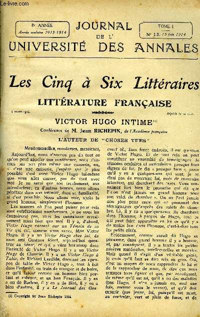 JOURNAL DE L'UNIVERSITE DES ANNALES 8e ANNEE SCOLAIRE N13 - Littrature franaise : Victor Hugo intime, confrence de Jean Richepin, histoire : les belles frondeuses, confrence de Frantz Funck-Brentano, une frondeuse chez Corneille