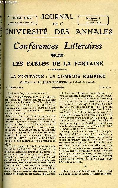 JOURNAL DE L'UNIVERSITE DES ANNALES 11e ANNEE SCOLAIRE N8 - Sommaire :Les Fables de La Fontaine La Fontaine : La Comdie Humaine. Confrence par M. JEAN RICHEPIN---del'AcadmieA l'Ombre des Clochers Autour de la Cathdrale de Strasbourg