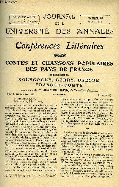 JOURNAL DE L'UNIVERSITE DES ANNALES 12e ANNEE SCOLAIRE N13 - Sommaire : La Plus grande France : Vouloir La Vie dans I'Ense'gnementConfrence par *M. DOARD HERRIOTContes et Chansons Populaires De Bourgogne, Berry, etc., Confrence par 