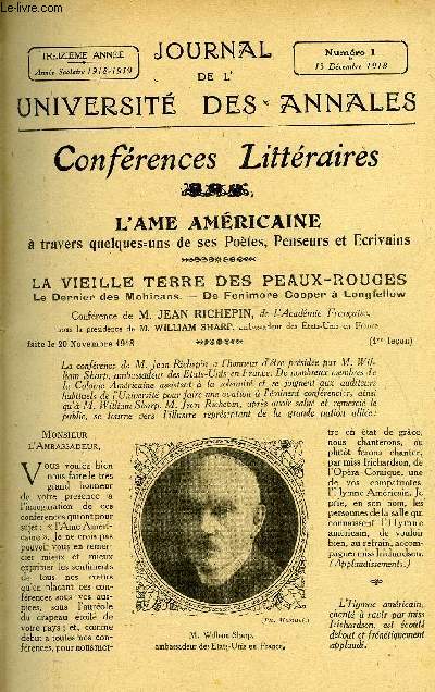 JOURNAL DE L'UNIVERSITE DES ANNALES 13e ANNEE SCOLAIRE N1 - Sommaire : L'Ame Amricaine : La Vieille Terre des Peaux-KougesConfrence de M. JEAN RICHEPINde l'acadmie FranaiseDe rinlerprlation dans le Chant Confrence de 