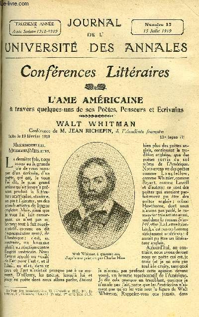 JOURNAL DE L'UNIVERSITE DES ANNALES 13e ANNEE SCOLAIRE N15 - Sommaire : L'Ame Amricaine : Walt Whitman Confrence de *M. JEAN RICJHEPINDouze Pomes de Walt WhitmanLes Grands Rles Classiques : Henriette, des 