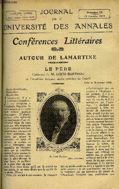 JOURNAL DE L'UNIVERSITE DES ANNALES 13e ANNEE SCOLAIRE N19 - Sommaire : Autour de Lamartine : Le Pre Confrence par *M, LOUIS BARTHOU L'Ame Amricaine : William J ns Confrence par M. JEAN RICHEPI'NHarems et TerrassesConfrenceparMME MYRIAM HARRY