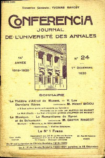 CONFERENCIA 14e ANNEE N24 - 'Le Thtre d'Alfred de Musset. - V. LesDerniers Rves.confrencedeM. Henry BIDOU Il faut qu'une porte soit ouverte ou ferme Proverbe en un acte, par ALFRED DE MUSSET La Nuit d'Aot. - La Nuit d'Octobre