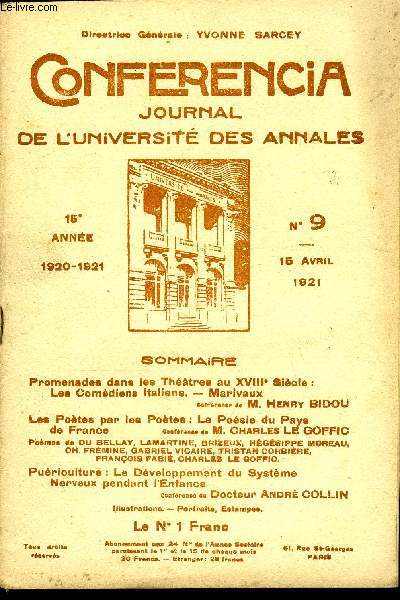 CONFERENCIA 15e ANNEE N9 - Promenades dane les Thtres au XVIII* Sicle : Lee Comdiens Italiens. - Marivaux Confrence de M. Henry BIDOU Lee Potes par les Potee : La Posie du Paye de France. Confrence de M. Charles LE GOFFIC