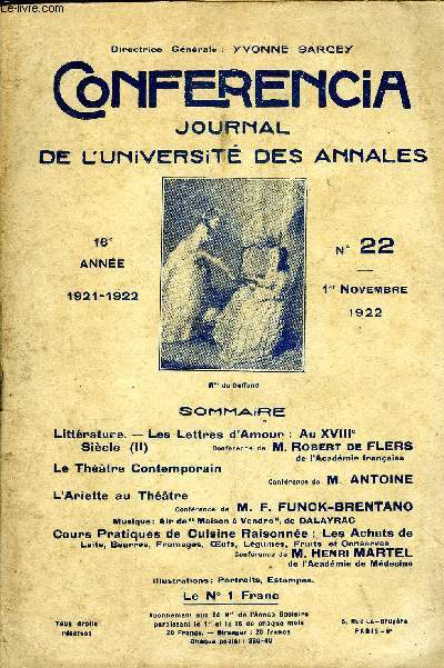 CONFERENCIA 16e ANNEE N22 - Littrature. - Les Lettres d'Amour : Au XVIIIeSicle (II)ConfrencedeM.Robertde FLERSde l'Acadmie franaiseLe Thtre ContemporainConfrence de M. ANTOINEL'Ariette au ThtreConfrence