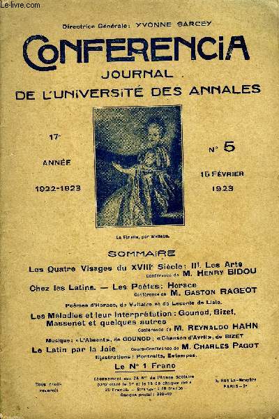 CONFERENCIA 17e ANNEE N5 - Los Quatre Visages du XVIIIe Sicle: II1. Les ArtsConfrence de M. Henry BIDOUChez les Latins. - Les Potes: HoraceConfrence de M. Gaston RAGEOTPomes d'Horace, d3 Voltaire et de Leconte de Lisle.