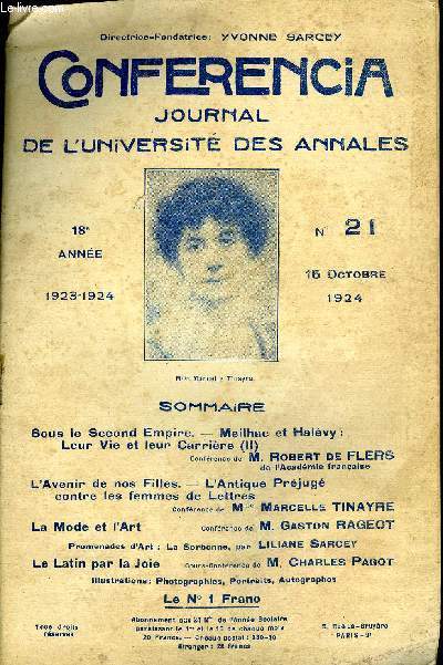 CONFERENCIA 18e ANNEE N21 - Sous le Second Empire. Meilhac et Halvy :Leur Vie et leur Carrire (II)Confrence de M. Robert de FLERSde l'Acadmie franaiseL'Avenir de nos Filles. - L'Antique Prjug contre les femmes de Lettres