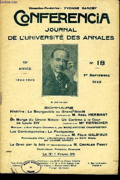 CONFERENCIA 19e ANNEE N18 - Histoire : La Bourgeoisie au Grand SiclEConfrence de M. ABEL HERMANTEn Marge du Grand Sicle: Un Carme  la Courde Louis XIVConfrence de Mgr HERSCHERMusique :  Avec Regina Colorum , par MARC-ANTOINE