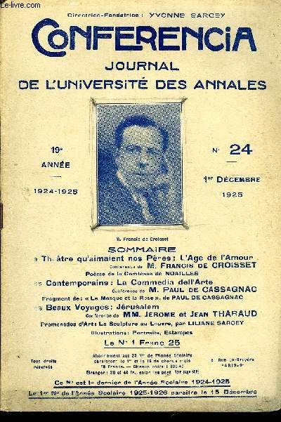 CONFERENCIA 19e ANNEE N24 - 3 Th tre qu'aimaient nos Pres : L'Age de l'AmounConference de IVI. FRANCIS DE CROISSETPome de la Comtesse de NOAILLESLes Contemporains: La Commedia dell'Arte Confrence de IVI. PAUL DE CASSAGNAC