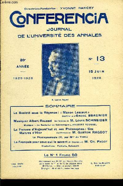 CONFERENCIA 20e ANNEE N13 - La Socit sous la Rgence :  Manon Lescaut Confrence d'ANDR BEAU NIERMusique: Albert Roussel confrence de M. Louis SCHNEIDERMusique : a Le Bachelier de Salamanque , d'ALBERT ROUSSELLa Femme d'Aujourd'hui