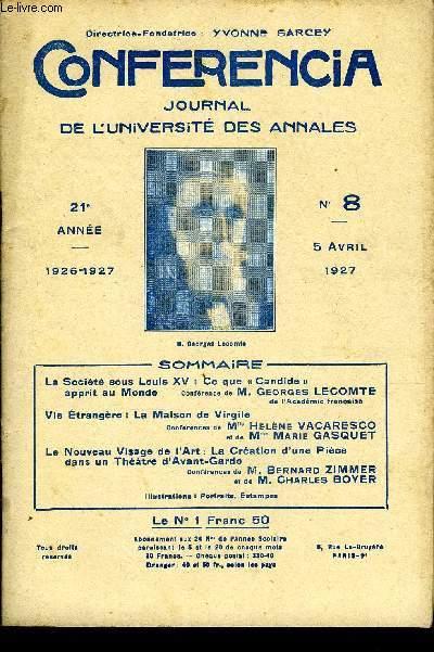 CONFERENCIA 21e ANNEE N8 - La Socit sous Louis XV : Ce que  Candide apprit au Monde confrence de M. Georges LECOMTEde l'Acadmie franaiseVie Etrangre : La Maison de VirgileConfrences de Mlle Hlne VACARESCO