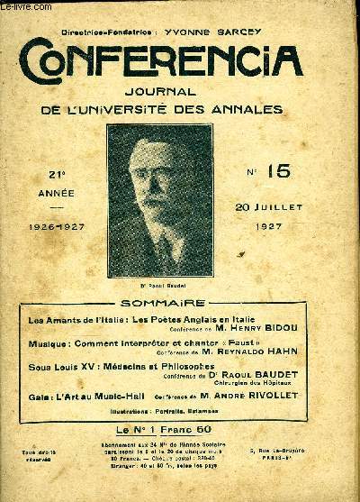 CONFERENCIA 21e ANNEE N15 - Les Amants de l'Italie : Les Potes Anglais en ItalieConfrence de M. HENRY BIDOUMusique: Comment interprter et chanter  FaustConfrence de M. Reynaldo HAHNSous Louis XV : Mdecins et Philosophes