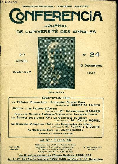 CONFERENCIA 21e ANNEE N24 - Le Thtre Romantique : Alexandre Dumas PreConfrence de Robert de FLERSHistoire : Les Lettres d'AmourConfrence de Mme Rosemonde GRARD Pomes de Marceline Desbordes-Valmore et de Rosemonde Grard