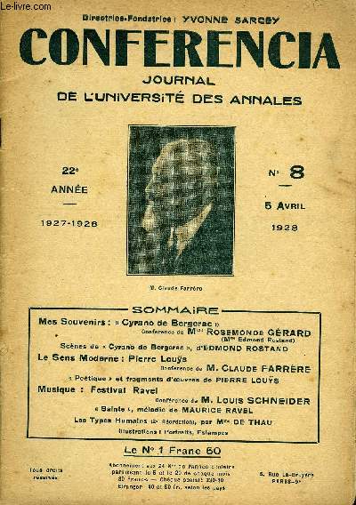 CONFERENCIA 22E ANNEE N8 - Mes Souvenirs :  Cyrano de Bergerac Confrence de Mme rosemonde Grard(Mme Edmond Rostand)Scnes de Cyrano de Bergerac, d'EDMOND ROSTANDLe Sens Moderne : Pierre LousConfrence de M. Claude FARRRE