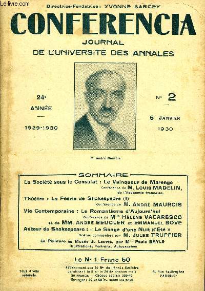 CONFERENCIA 24e ANNEE N2 - La Socit sous le Consulat : Le Vainqueur de MarengoConfrence de M. Louis MADELIN,de l'Acadmie franaise.Thtre : La Ferie de Shakespeare (I)Confrence de M. Andr MAUROISVie Contemporaine