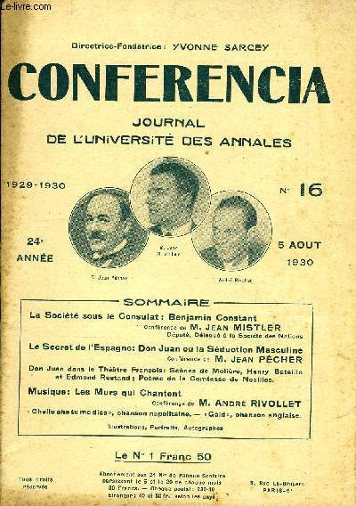 CONFERENCIA 24e ANNEE N16 - La Socit sous le Consulat : Benjamin ConstantConfrence de M. Jean MISTLERDput, Dlgu  la Socit des NationsLe Secret de l'Espagne: Don Juan ou la Sduction MasculineConfrence de M. Jean PCHER