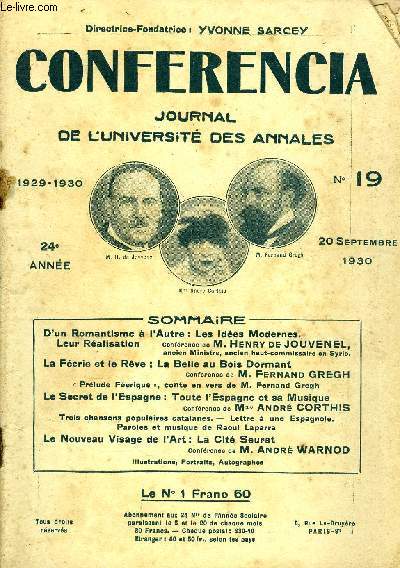 CONFERENCIA 24e ANNEE N19 - D'un Romantisme  l'Autre : Les Ides Modernes.Leur Ralisation Confrence de M. Henry de JOUVENEL,ancien Ministre, ancien haut-commissaire en Syrie.La Ferie et le Rve : La Belle au Bois DormantConfrence