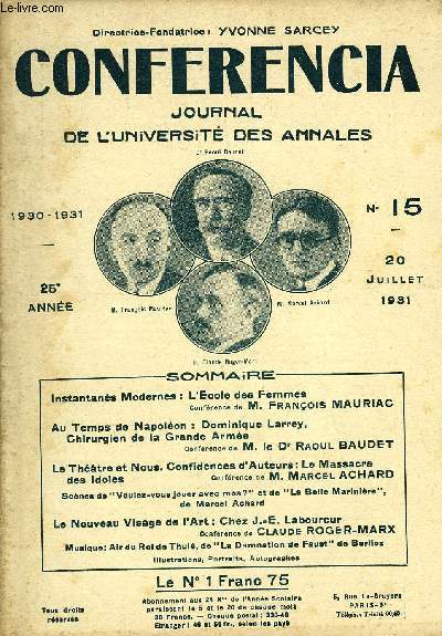 CONFERENCIA 25e ANNEE N15 - Instantans Modernes : L'Ecole des FemmesConfrence de M. Franois MAURIACAu Temps de Napolon : Dominique Larrey,Chirurgien de la Grande ArmeConfrence de M. le D' Raoul BAUDETLe Thtre et Nous