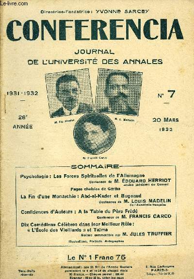 CONFERENCIA 26e ANNEE N7 - Psychologie : Les Forces Spirituelles de l'AllemagneConfrence de M. DOUARD HERRIOTancien prsident du ConseilPages choisies de GotheLa Fin d'une Monarchie : Abd-el-Kader et BugeaudConfrence