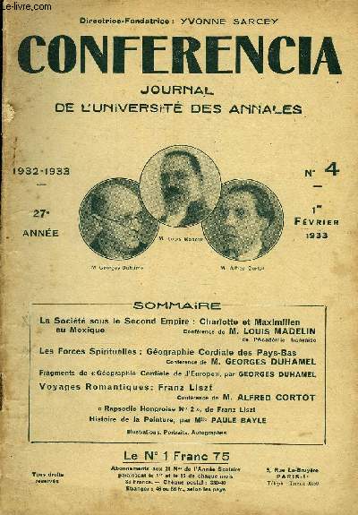 CONFERENCIA 27e ANNEE N4 - La Socit sous le Second Empire : Charlotte et Maximilien au MexiqueConfrencedeM.LOUISMADELINde TAcadmie franaiseLes Forces Spirituelles : Gographie Cordiale des Pays-BasConfrence de M. GEORGES DUHAMEL