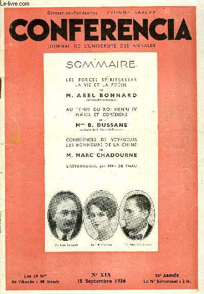 CONFERENCIA 30e ANNEE N19 - LES FORCES SPIRITUELLES LA VIE ET LA POSIE par M. ABEL BONNARD, de l'Acadmie franaise, AU TEMPS DU ROI HENRI IV POTES ET COMDIENS par Mme B. DUSSANE, socitaire de la Comdie-Franaise