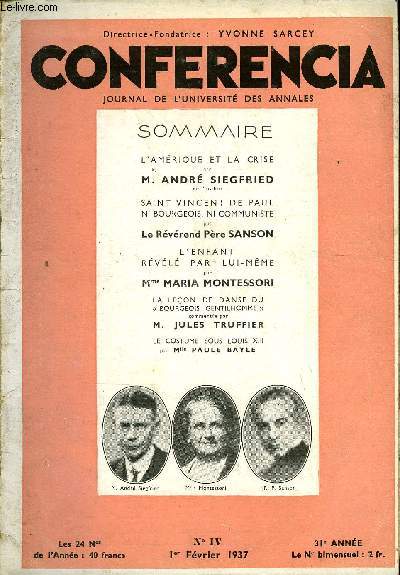 CONFERENCIA 31e ANNEE N4 - L'AMRIQUE ET LA CRISE par M. ANDR SIEGFRIED, de l'institue, SAINT VINCENT DE PAUL NI BOURGEOIS, NI COMMUNISTE par Le Rvrend Pre SANSON, L'ENFANT RVL PAR LUI-MME