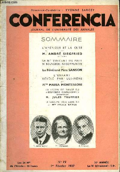 CONFERENCIA 31e ANNEE N4 - L'AMRIQUE ET LA CRISE par M. ANDR SIEGFRIED, de l'institue, SAINT VINCENT DE PAUL NI BOURGEOIS, NI COMMUNISTE par Le Rvrend Pre SANSON, L'ENFANT RVL PAR LUI-MME