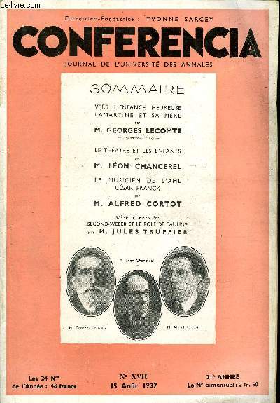 CONFERENCIA 31e ANNEE N17 - VERS L'ENFANCE HEUREUSE LAMARTINE ET SA MRE par M. GEORGES LECOMTE, de l'Acadmie franaise, LE THTRE ET LES ENFANTS par M. LON CHANCEREL, LE MUSICIEN DE L'AME CSAR FRANCK par M. ALFRED