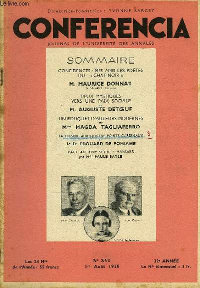 CONFERENCIA 32e ANNEE N16 - CONFIDENCES : MES AMIS LES POTES DU  CHAT-NOIR  par M. MAURICE DONNAY, de l'Acadmie franaise, DEUX MYSTIQUES VERS UNE PAIX SOCIALE par M. AUGUSTE DETOUF, UN BOUQUET D'AUTEURS MODERNES