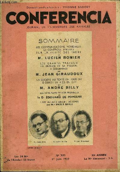 CONFERENCIA 33e ANNEE N12 - LES COMMUNICATIONS MONDIALES LE CONTROLE ANGLAIS SUR LA ROUTE DES INDES par M. LUCIEN ROMIER, LES GRANDS TRAVAUX LA FRANCE ET SA MISSION 5e CONFRENCE par M.JEAN GIRAUDOUX, LA SOCIT