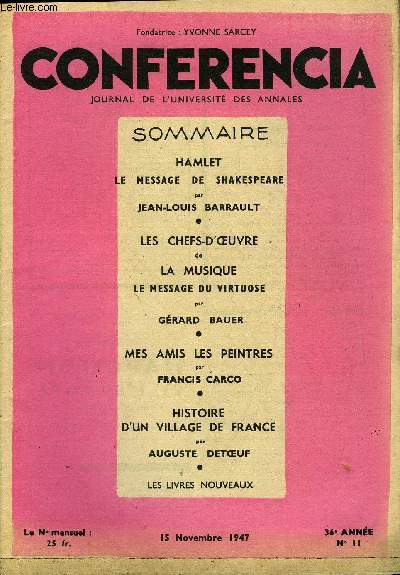 CONFERENCIA 36e ANNEE N11 - HAMLET LE MESSAGE DE SHAKESPEARE par JEAN-LOUIS BARRAULT, LES CHEFS-D'OUVRE de LA MUSIQUE LE MESSAGE DU VIRTUOSE par GRARD BAUER, MES AMIS LES PEINTRES par FRANCIS CARCO