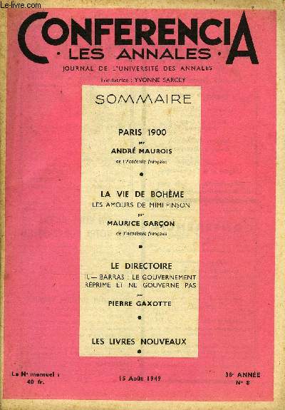 CONFERENCIA 38e ANNEE N8 - PARIS 1900 par ANDR MAUROIS, de l'Acadmie franaise, LA VIE DE BOHME LES AMOURS DE MIMI PINSON par MAURICE GARON, de l'Acadmie franaise, LE DIRECTOIRE