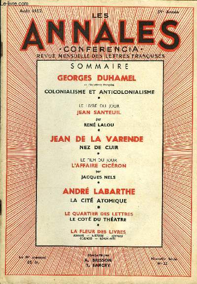 LES ANNALES - CONFERENCIA 59e ANNEE N22 - GEORGES DUHAMEL de l'Acadmie franaise, COLONIALISME ET ANTICOLONIALISME . LE LIVRE DU JOUR JEAN SANTEUIL par REN LALOU, JEAN DE LA VARENDE, NEZ DE CUIR . LE FILM DU JOUR