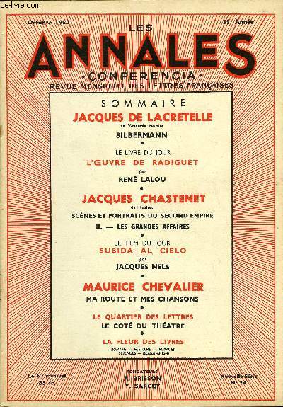 LES ANNALES - CONFERENCIA 59e ANNEE N24 - JACQUES DE LACRETELLE de l'Acadmie franaise, SILBERMANN . LE LIVRE DU JOUR L'OUVRE DE RADIGUET par REN LALOU, JACQUES CHASTENET, de l'Institut SCNES ET PORTRAITS