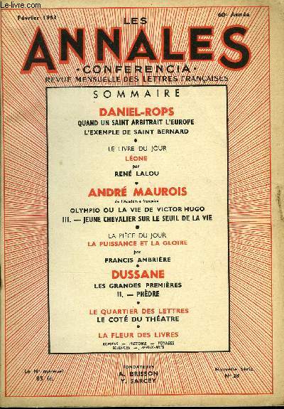 LES ANNALES - CONFERENCIA 60e ANNEE N28 - DANIEL-ROPS, QUAND UN SAINT ARBITRAIT L'EUROPE L'EXEMPLE DE SAINT BERNARD, LE LIVRE DU JOUR, LONE par REN LALOU, ANDR MAUROIS, de l'Acadmie franaise, OLYMPIO OU LA VIE DE VICTOR