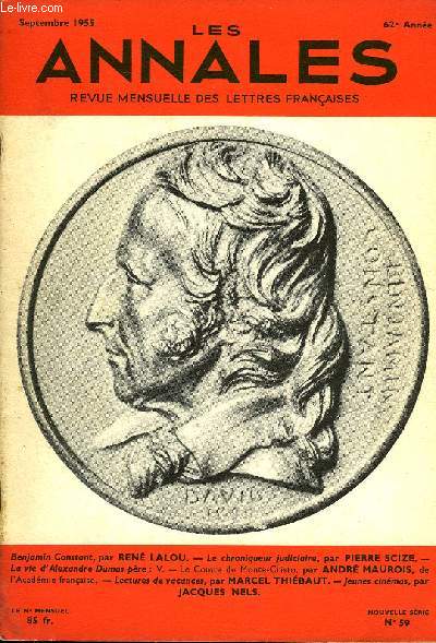 LES ANNALES 62e ANNEE N59 - Benjamin Constant, par REN LALOU. - Le chroniqueur judiciaire, par PIERRE SCIZE. - La vie d'Alexandre Dumas pre: V. - Le Comte de Monte-Cristo, par ANDR MAUROIS, de l'Acadmie franaise. - Lectures de vacances