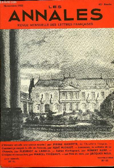 LES ANNALES 62e ANNEE N61 - L'Histoire est-elle une science exacte ? par PIERRE GAXOTTE, de l'Acadmie franaise. - Comment je conois le rle de l'avocat, par REN FLORIOT. - Lamennais, le solitaire de La Chesnaie, par FLEURIOT de LANGLE.