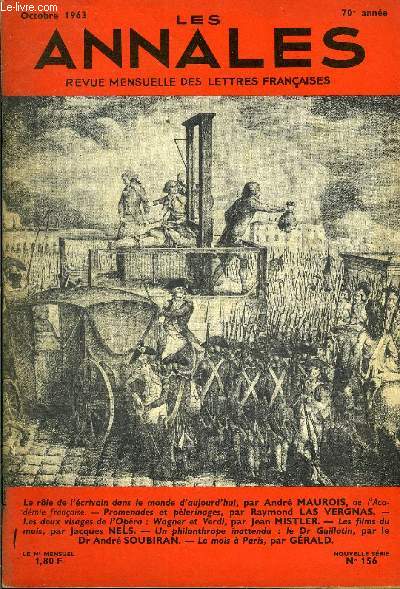 LES ANNALES 70e ANNEE N156 - Le rle de l'crivain dans le monde d'aujourd'hui, par Andr MAUROIS, de l'Acadmie franaise. - Promenades et plerinages, par Raymond LAS VERGNAS. - Les deux visages de l'Opra : Wagner et Verdi, par Jean MISTLER.