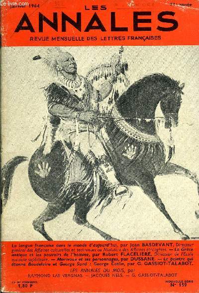 LES ANNALES 71e ANNEE N159 - La langue franaise dans le monde d'aujourd'hui, par jean BASDEVANT, Directeur gnral des Affaires culturelles et techniques au Ministre des Affaires trangres. - La Grce antique et les pouvoirs de l'homme