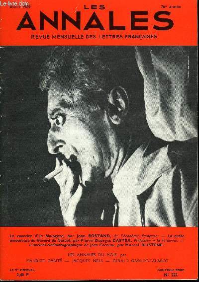 LES ANNALES 76e ANNEE N222 - Le courrier d'un biologiste, par Jean ROSTAND, de l'Acadmie franaise. - La qute amoureuse de Grard de Nerval, par Pierre-Georges CASTEX, Professeur  ia Sorbonne. - L'univers cinmatographique de Jean Cocteau