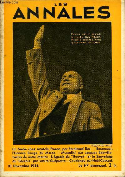 LES ANNALES 52e ANNEE - N 2542 - Un Matin chez Anatole France, par Ferdinand Bac. - Bournazel, l'Homme Rouge du Maroc. - Mussolini, par Jacques Bainville. Fastes de notre Marine : L'Agonie du 