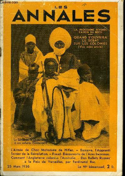 LES ANNALES 53e ANNEE - N 2551 - L'Arme de Choc Motorise de Hitler. - Barnave, l'Apprenti Sorcier de la Rvolution. - Freud: Dcouverte de l'Ame Inconnue. Comment l'Angleterre colonisa l'Australie. - Des Ballets Russes  la Paix de Versailles