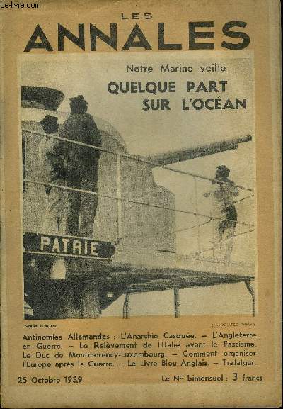 LES ANNALES 56e ANNEE - N 2637 - Antinomies Allemandes : L'Anarchie Casque. - L'Angleterre en Guerre. - Le Relvement de l'Italie avant le Fascisme. Le Duc de Montmorency-Luxembourg. - Comment organiser l'Europe aprs la Guerre. - Le Livre Bleu Anglais