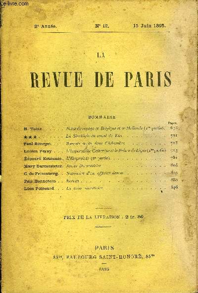 REVUE DE PARIS 2e ANNEE N12 - H. Taine......Notes de voyage en Belgique et en Hollande (ire partie) La Stratgie du canal de Kiel.Paul Bourget. . . . Sonnets crits dans VAlhambraLucien Perey . . L'Impratrice Catherine et le Prince de Ligne