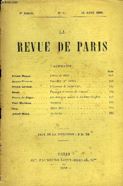 REVUE DE PARIS 3e ANNEE N8 - Ernest Renan . . Auzias-Turenne . Ernest Lavisse. .Brada .Pierre de Sgur. Paul Mariton. .Gyp..Albert Malet. . .Lettres de 18U8 ,Cow-Boy (ire partie) .L'Examen de Saint-Cyr Paysages