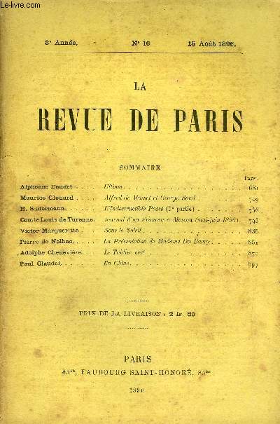 REVUE DE PARIS 3e ANNEE N16 - Alphonse Daudet . . Maurice Clouard . . .H. Sudermann.....Comte Louis de Turenne Victor Mrgueritte . Pierre de Nolhac. . . . Adolphe Chenevire. . Paul Claudel,......Ullima, .Alfred de Musset et George Sand .