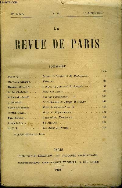 REVUE DE PARIS 28e ANNEE N13 - Lyautey. . Marcelle Tinayre. Maurice Bompard. A. Le Chatelier, . Prince de Cond. . J Dessaint.%Louis Chadourne. Joseph Vassal. Paul Alfassa. . Louis Laloy. ,X. X. X. .Lettres du Tonkin et de Madagascar. .