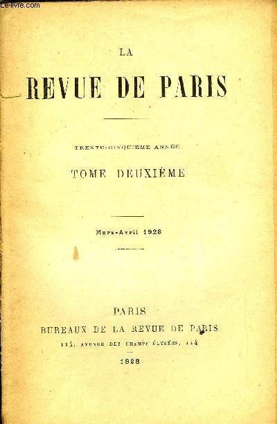 REVUE DE PARIS 35e ANNEE N5 - Lettres de Madame de Stal  Benjamin Constant, la confiance en l'allemagne ? par Wladimir d'Ormesson, pages de deuil par Isadora Duncan, la naissance du jour par Colette, les ides de la rvolution sous Louis XIV