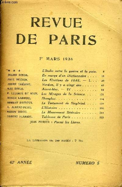 REVUE DE PARIS 43e ANNEE N5 - L'Italie entre la guerre et la paix. En marge d'un Dictionnaire Les lections de 1848. - I. Verdun, il y a vingt ans Avant-hier. - IV .Les Mirages de la Science. Shangha.Le Testament de Siegfried.L'Histoire